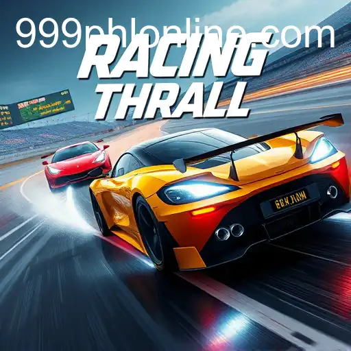 Unleashing the Excitement: Exploring the 'Racing Thrills' Category on 999phl Online